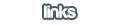 LINKS